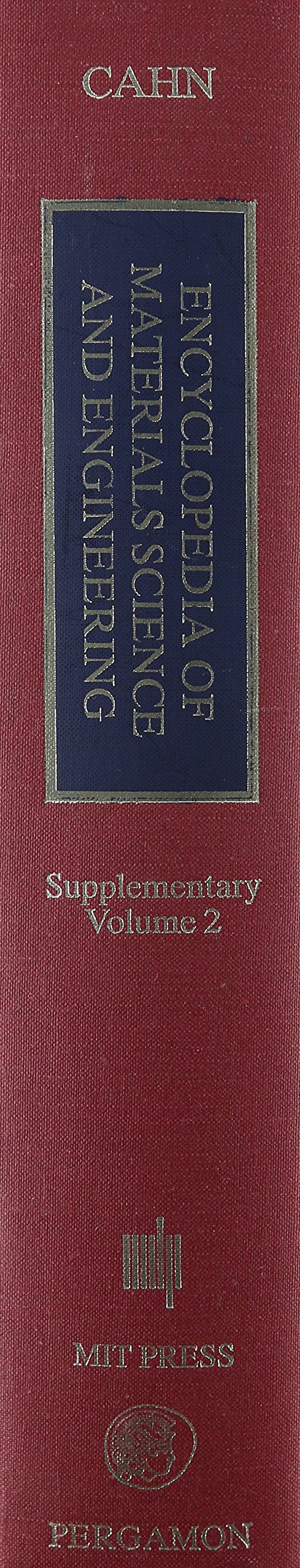 Encyclopedia of Materials Science and Engineering Supplementary (Volume 2) (Encyclopedia in Materials Science and Engineering - Supplement, Volume 2)