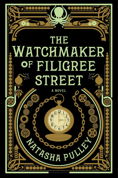 The Watchmaker of Filigree Street: A bewitching tale of historical fantasy, magic, love and a clockwork octopus