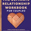 The Ultimate Relationship Workbook for Couples: Simple Exercises to Improve Communication and Strengthen Your Bond