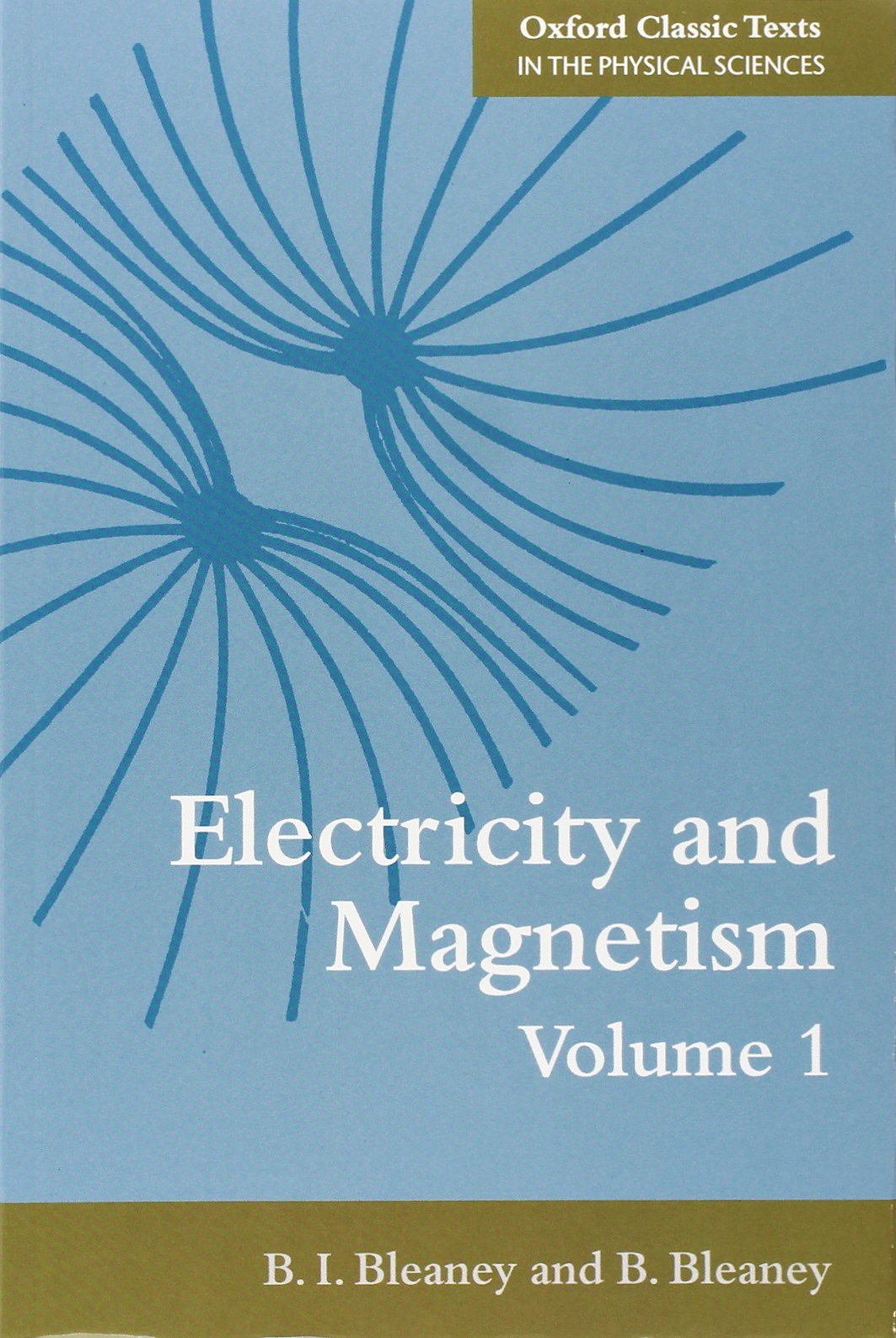 Electricity and Magnetism, Volumes 1 and 2: Third Edition (Oxford Classic Texts in the Physical Sciences)