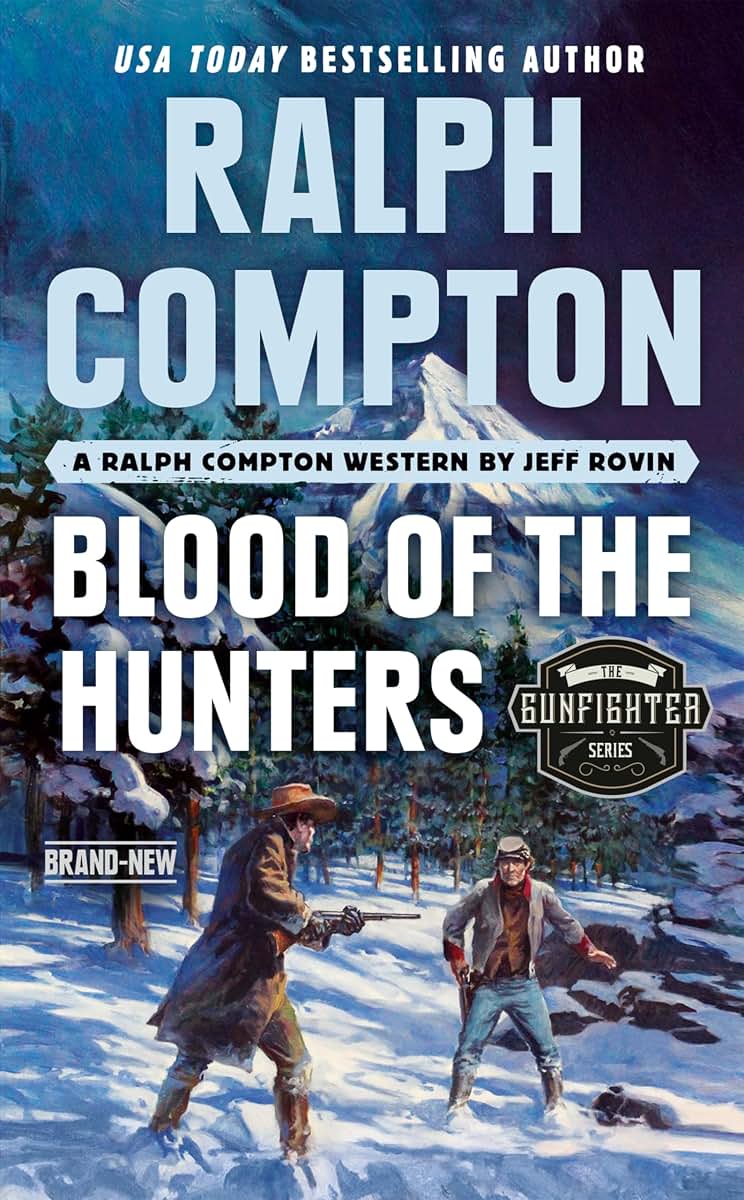 Ralph Compton Blood of the Hunters (The Gunfighter Series)