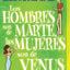 Los hombres son de Marte, las mujeres son de Venus
