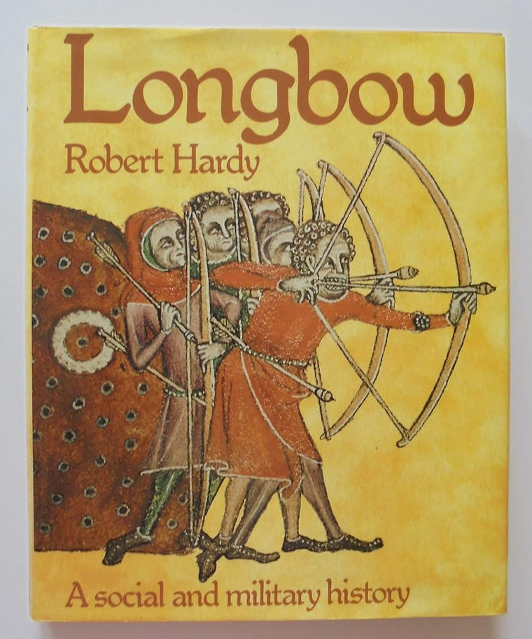 Longbow: A Social and Military History