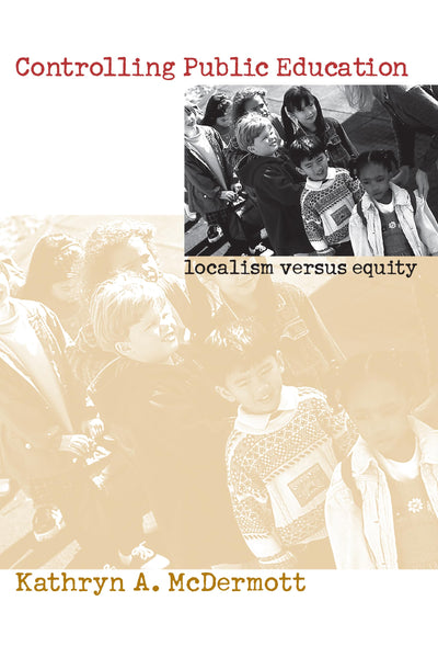 Controlling Public Education: Localism Versus Equity