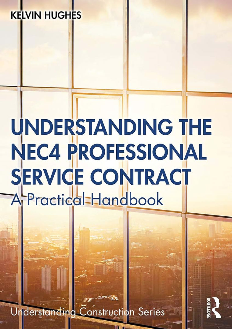 Understanding the NEC4 Professional Service Contract (Understanding Construction)