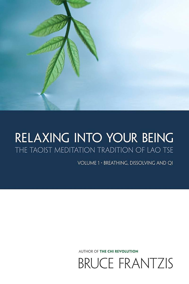 Relaxing into Your Being: The Taoist Meditation Tradition of