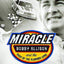 Miracle: Bobby Allison and the Saga of the Alabama Gang