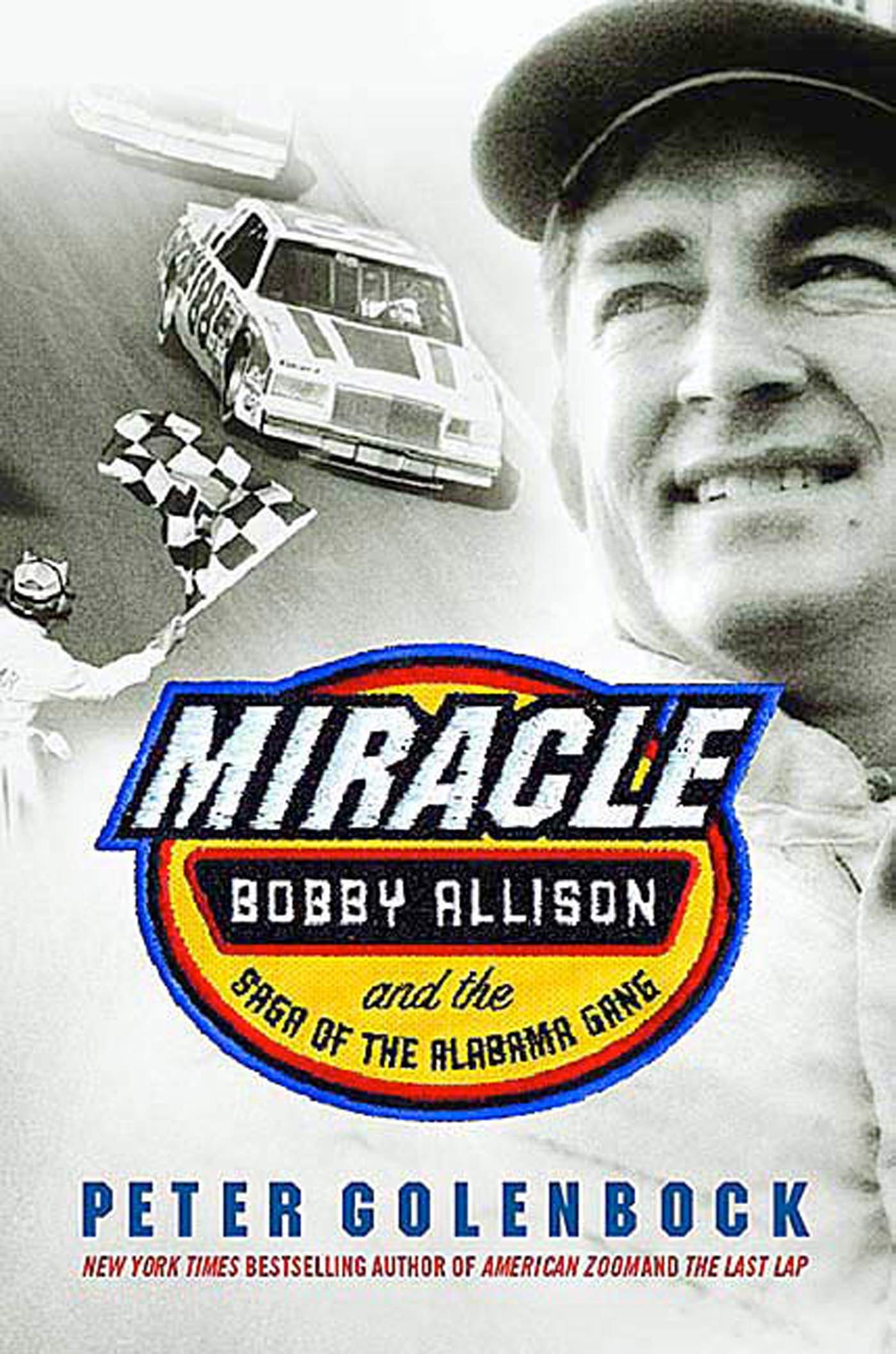 Miracle: Bobby Allison and the Saga of the Alabama Gang