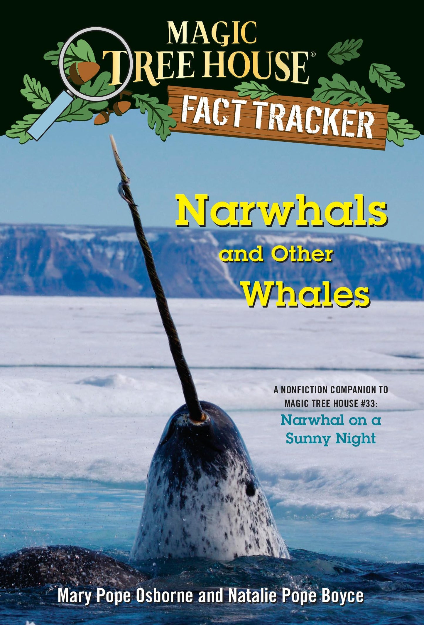 Narwhals and Other Whales: A nonfiction companion to Magic Tree House #33: Narwhal on a Sunny Night (Magic Tree House Fact Tracker)