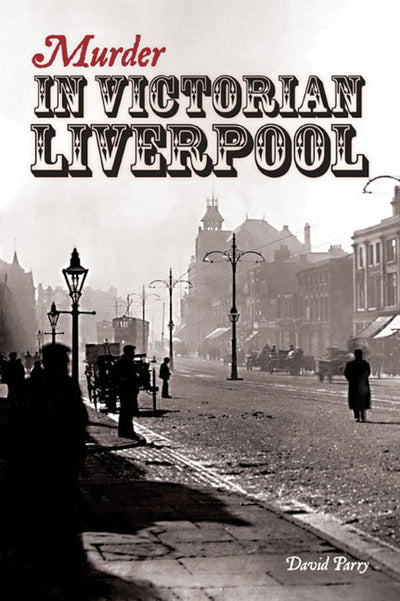 Murder in Victorian Liverpool