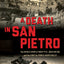 A Death in San Pietro: The Untold Story of Ernie Pyle, John Huston, and the Fight for Purple Heart Valley