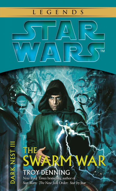 The Swarm War (Star Wars: Dark Nest, Book 3) by Denning, Tro