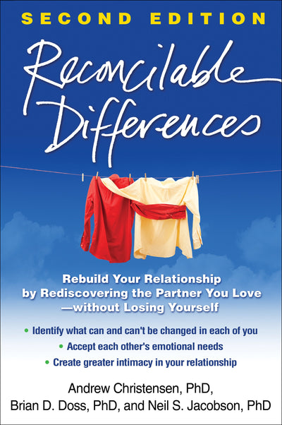 Reconcilable Differences: Rebuild Your Relationship by Rediscovering the Partner You Love--without Losing Yourself