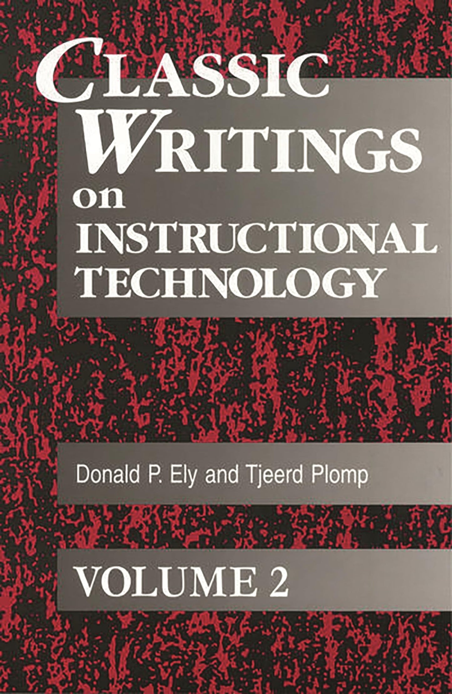Classic Writings on Instructional Technology: Volume 2 (Instructional Technology Series)