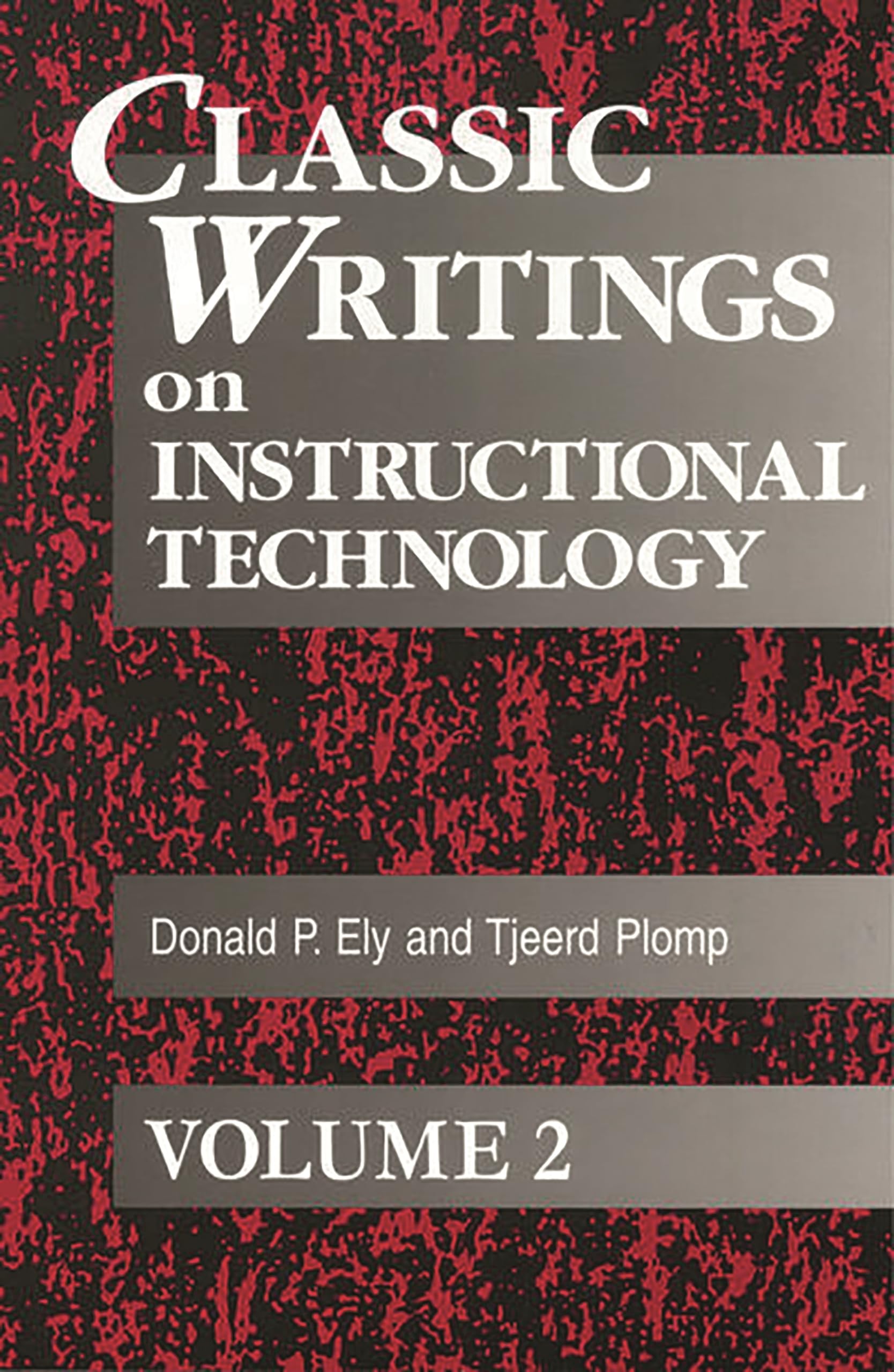 Classic Writings on Instructional Technology: Volume 2 (Instructional Technology Series)