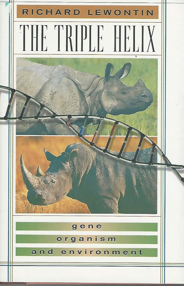 The Triple Helix: Gene, Organism, and Environment by Lewonti
