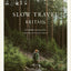Slow Travel Britain: 22 Mindful Journeys Across England, Scotland and Wales