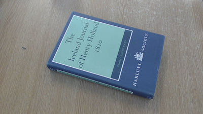 The Iceland Journal of Henry Holland, 1810 (Hakluyt Society Second Series)