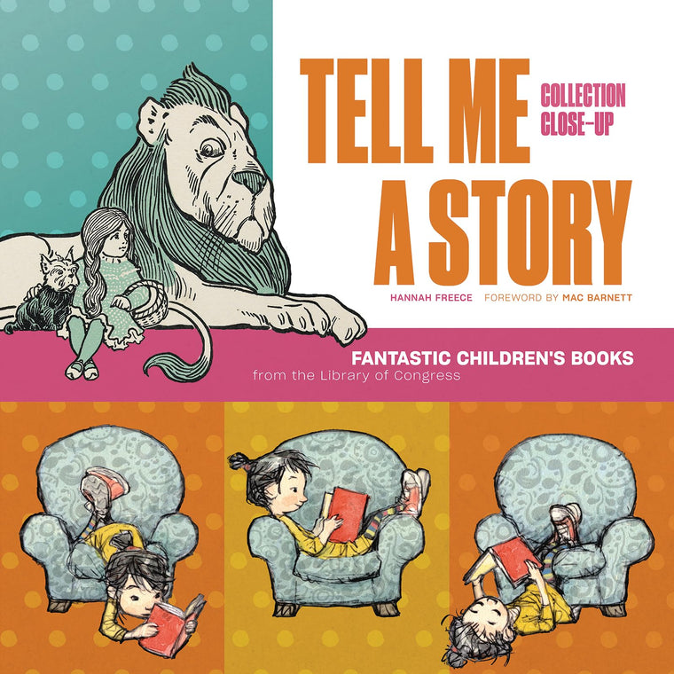 Tell Me a Story: Fantastic Children's Books from the Library of Congress (Collection Close-Ups)