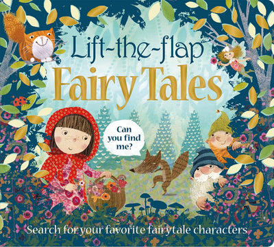 Lift the Flap: Fairy Tales: Search for your Favorite Fairyta