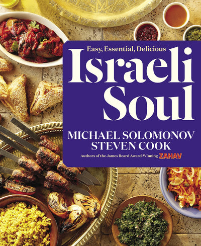 Israeli Soul: Easy, Essential, Delicious by Solomonov, Micha
