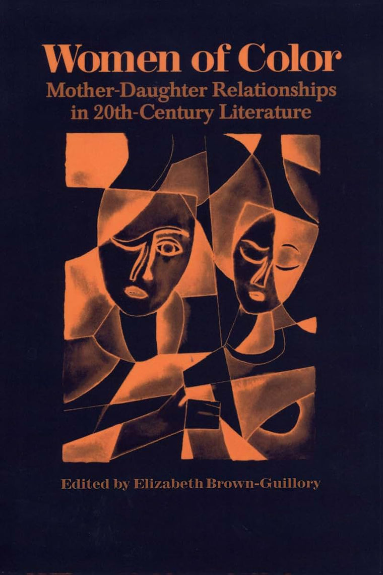 Women of Color: Mother-Daughter Relationships in 20th-Century Literature