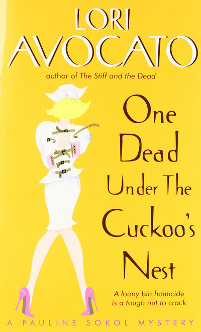 One Dead Under the Cuckoo's Nest: A Pauline Sokol Mystery