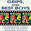 Gaffers, Grips and Best Boys: From Producer-Director to Gaffer and Computer Special Effects Creator, a Behind-the-Scenes Look at Who Does What in the Making of a Motion Picture
