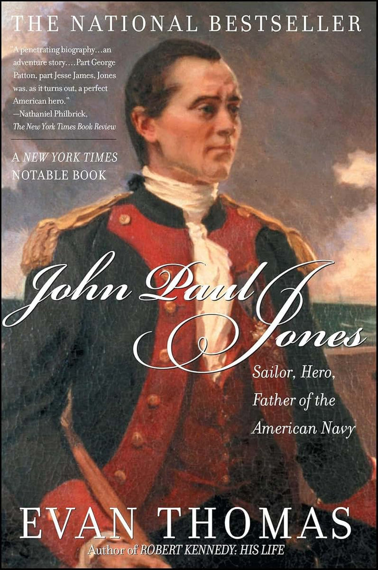 John Paul Jones: Sailor, Hero, Father of the American Navy b