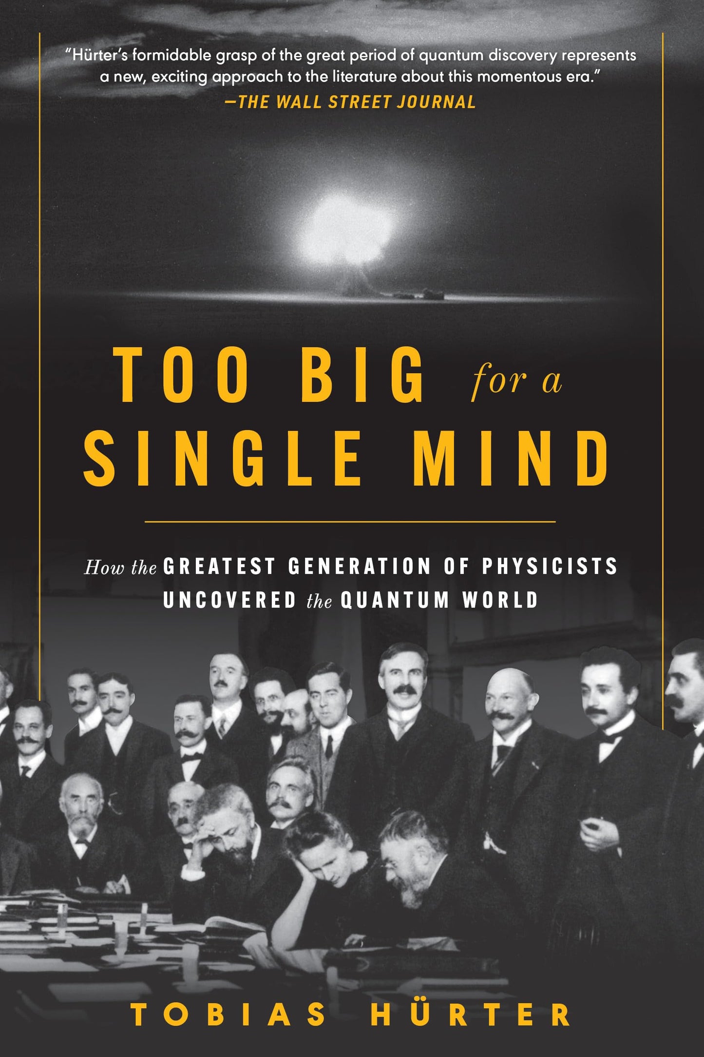 Too Big for a Single Mind: How the Greatest Generation of Ph