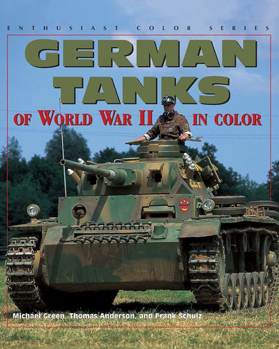 German Tanks of World War II (Enthusiast Color) by Green, Mi