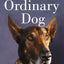 No Ordinary Dog: My Partner from the SEAL Teams to the Bin L