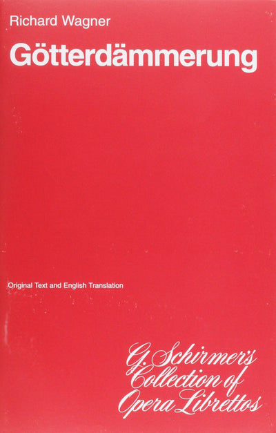 Gotterdammerung: Libretto