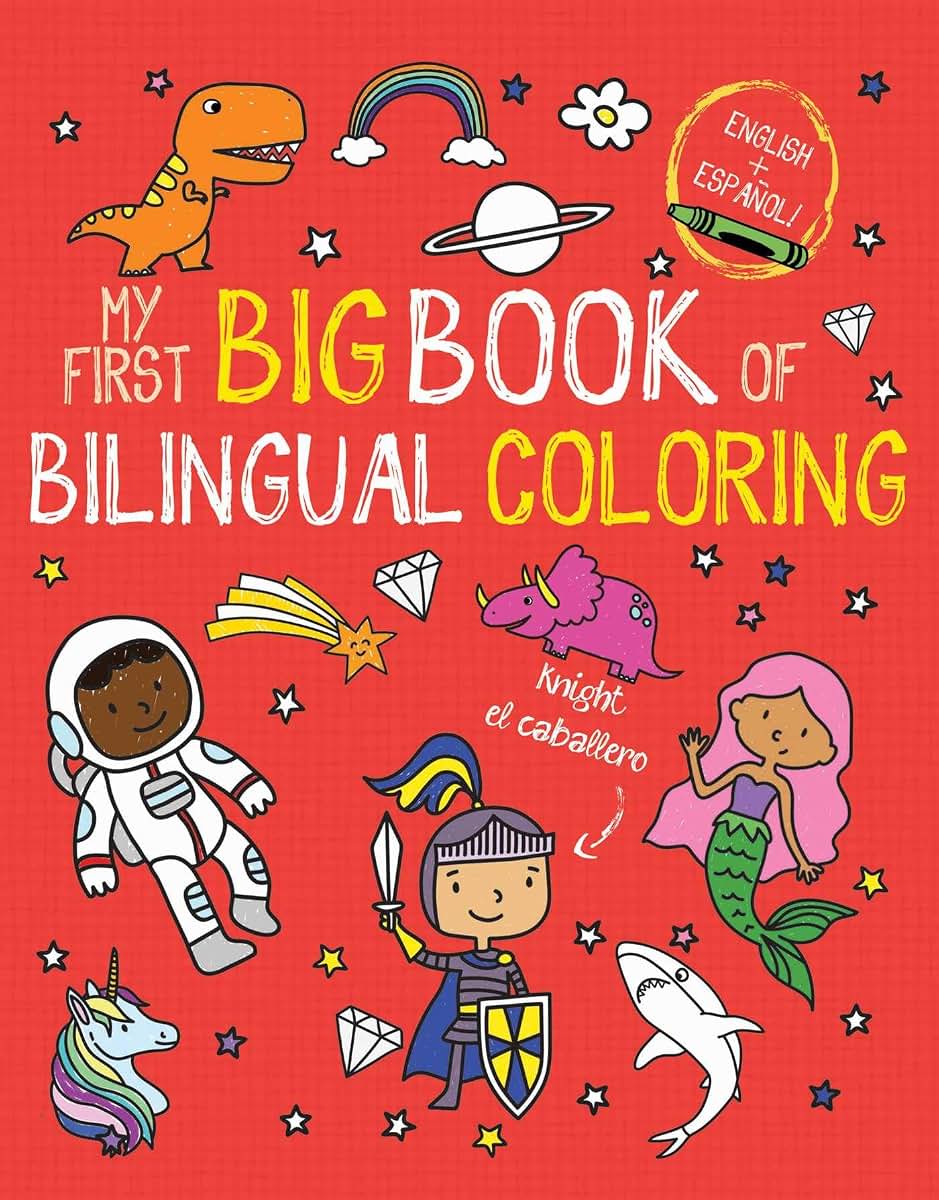 My First Big Book of Bilingual Coloring: Spanish (My First Big Book of Coloring)