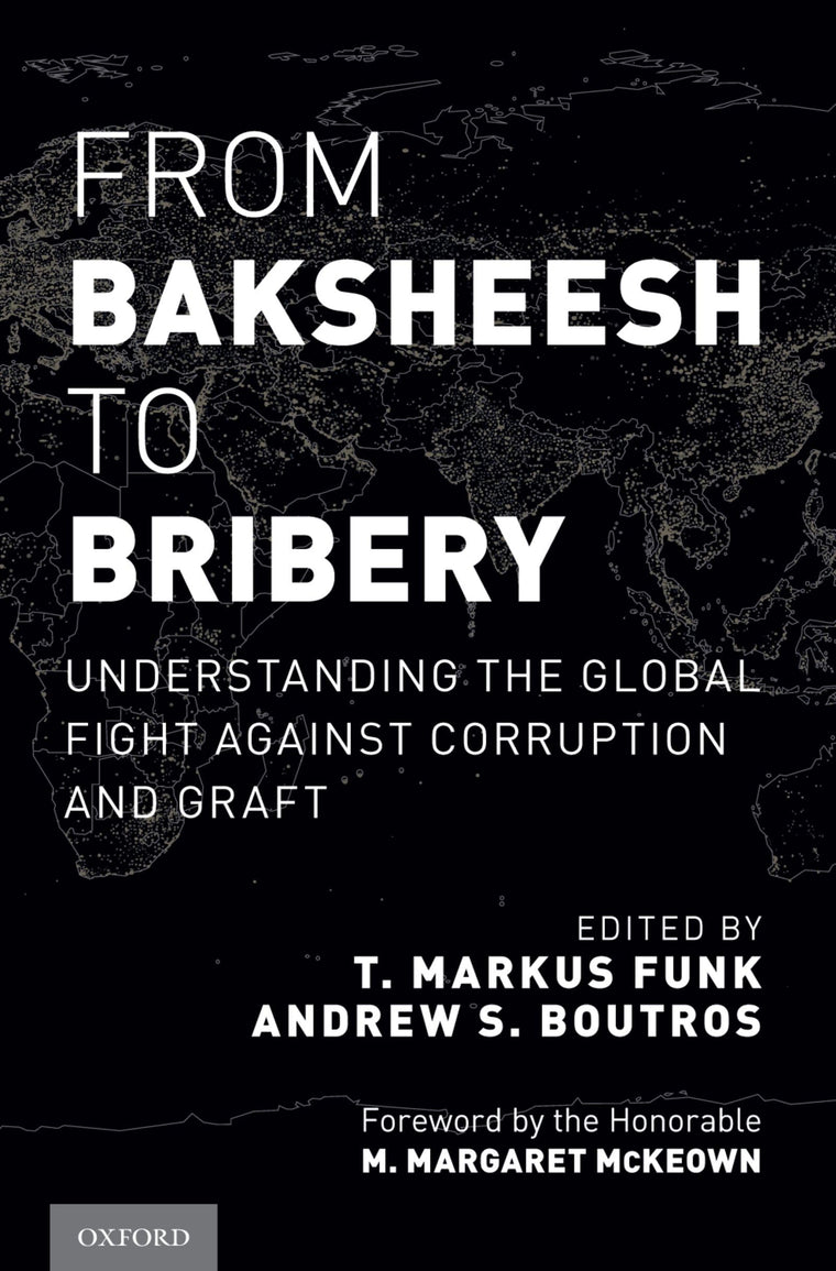 From Baksheesh to Bribery: Understanding the Global Fight Against Corruption and Graft