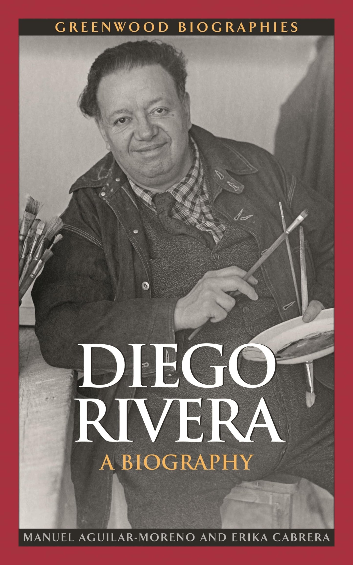 Diego Rivera: A Biography (Greenwood Biographies) by Aguilar