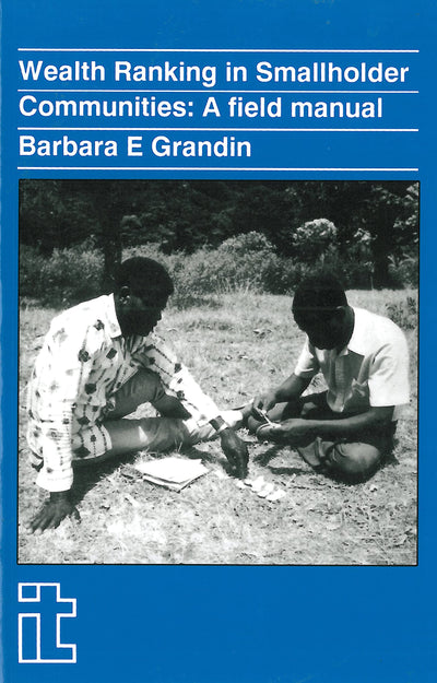 Wealth Ranking in Smallholder Communities: A field manual