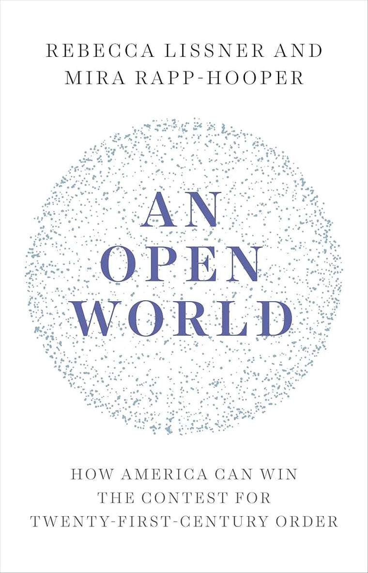 An Open World: How America Can Win the Contest for Twenty-Fi