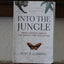 Into The Jungle: Great Adventures in the Search for Evolution