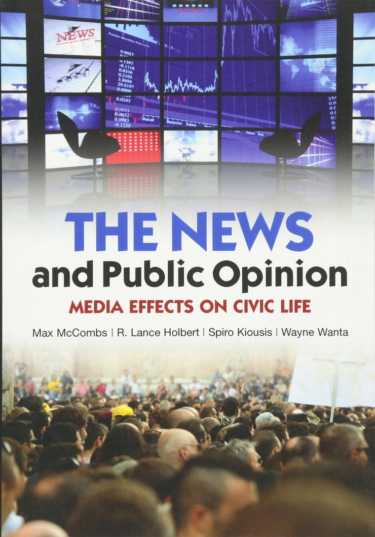 The News and Public Opinion: Media Effects on Civic Life