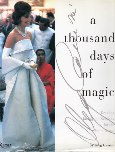 A Thousand Days of Magic: Dressing Jacqueline Kennedy for th