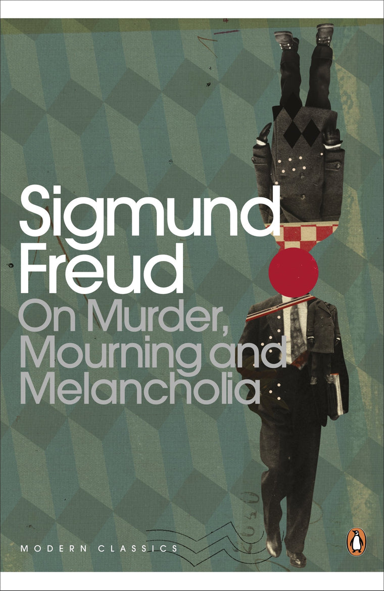 Modern Classics On Murder Mourning and Melancholia (Penguin Modern Classics)
