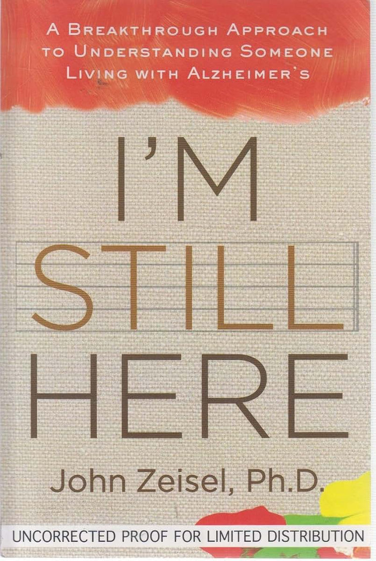 I'm Still Here: A Breakthrough Approach to Understanding Someone Living with Alzheimer's