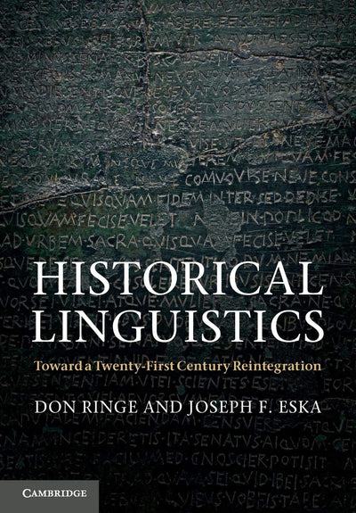 Historical Linguistics: Toward a Twenty-First Century Reintegration