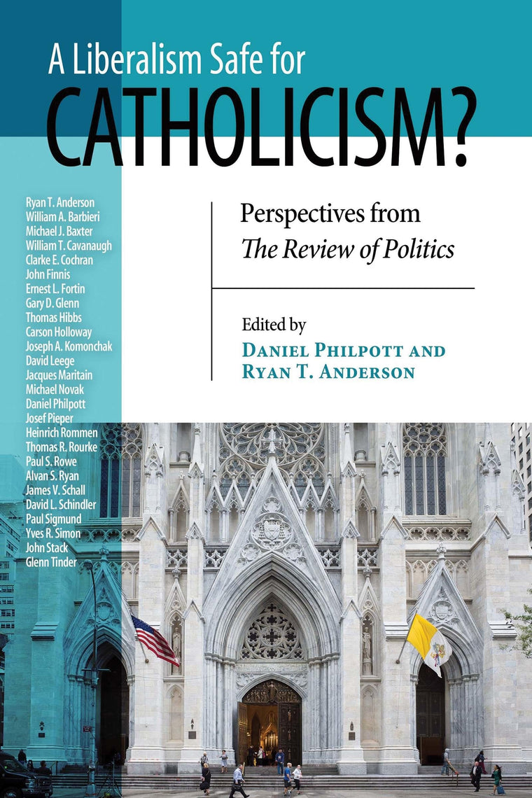 Liberalism Safe for Catholicism?, A: Perspectives from The Review of Politics (REVIEW OF POLITICS Series)