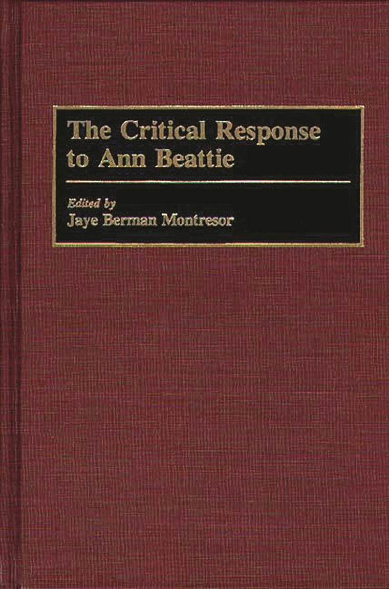 The Critical Response to Ann Beattie (Critical Responses in Arts and Letters)
