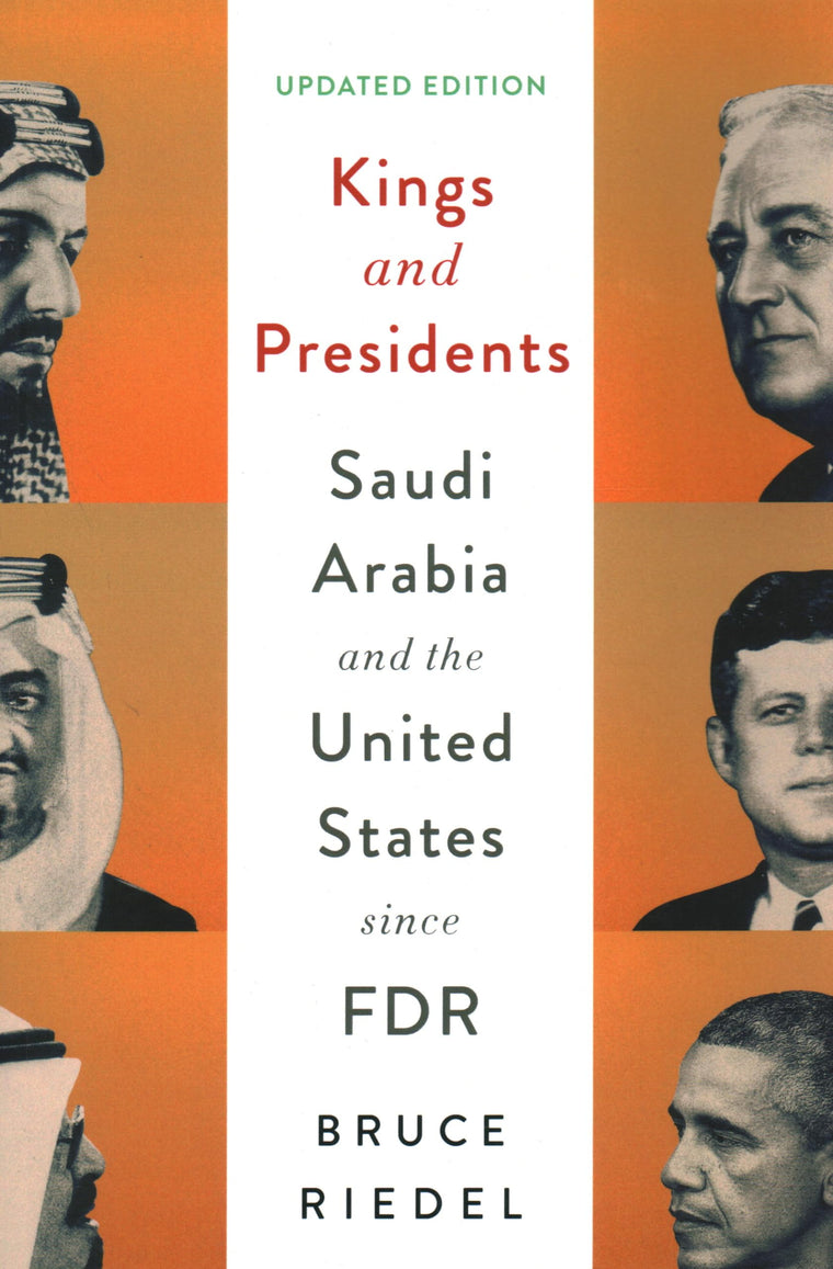 Kings and Presidents: Saudi Arabia and the United States since FDR (Geopolitics in the 21st Century)