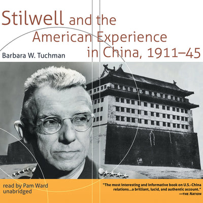 Stilwell and the American Experience in China, 1911-1945