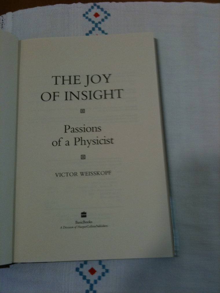 Joy Of Insight (Alfred P. Sloan Foundation Series) — back cover