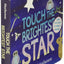 Touch the Brightest Star Board Book